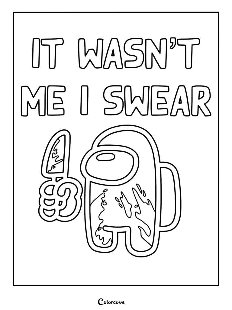 Among Us Impostor holding a bloody knife with the text It Wasn't Me I Swear in this printable coloring page.