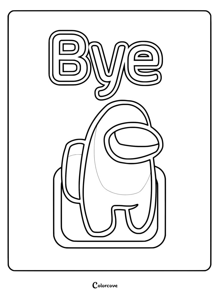An Among Us crewmate standing inside a square frame beneath the large word Bye on a printable coloring page.
