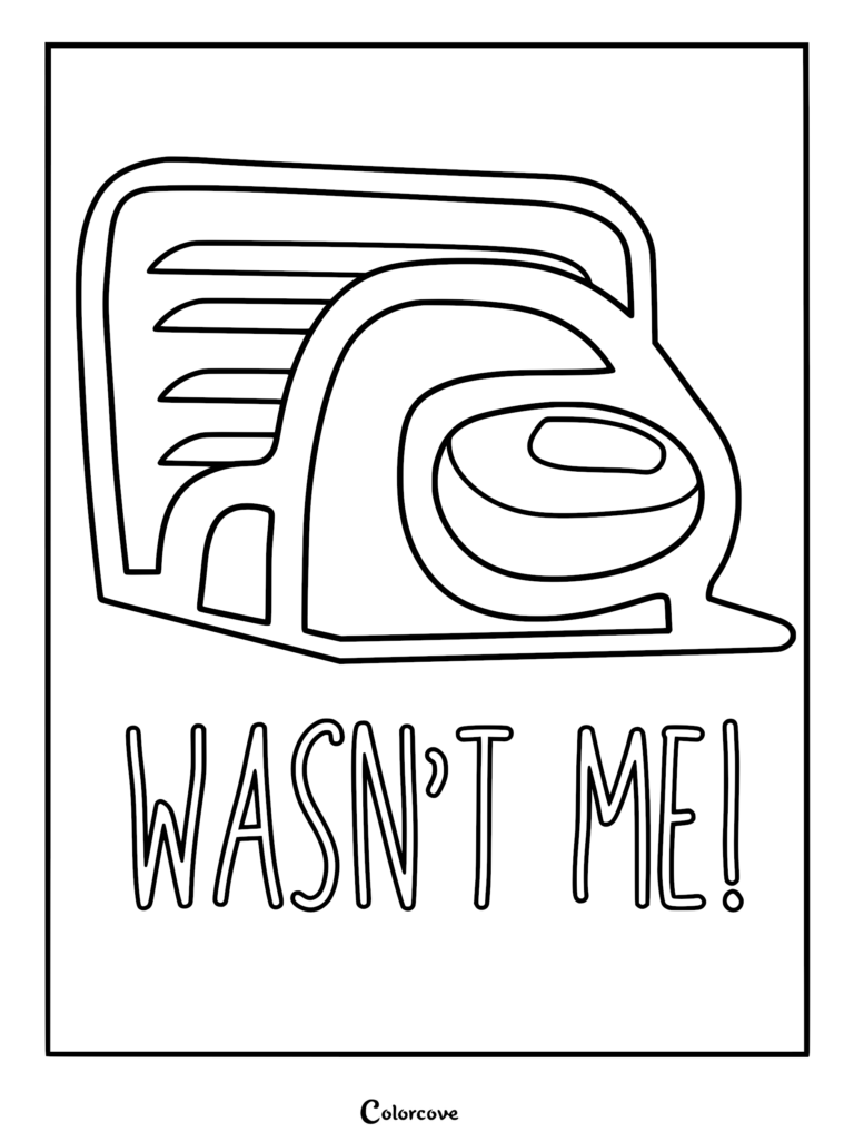 A printable Among Us coloring page featuring a Crewmate hiding inside a spaceship vent with the bold text 'WASN'T ME!' below.