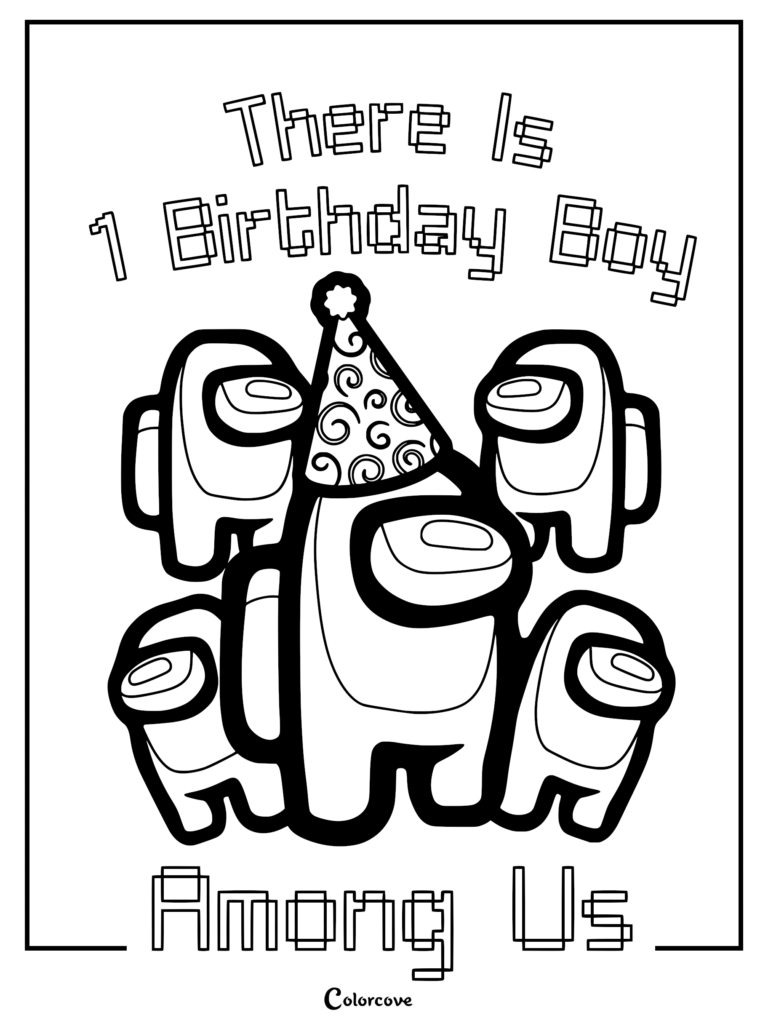 A line art coloring page featuring five Among Us crewmates with one central character wearing a birthday party hat surrounded by text reading There Is 1 Birthday Boy and Among Us.