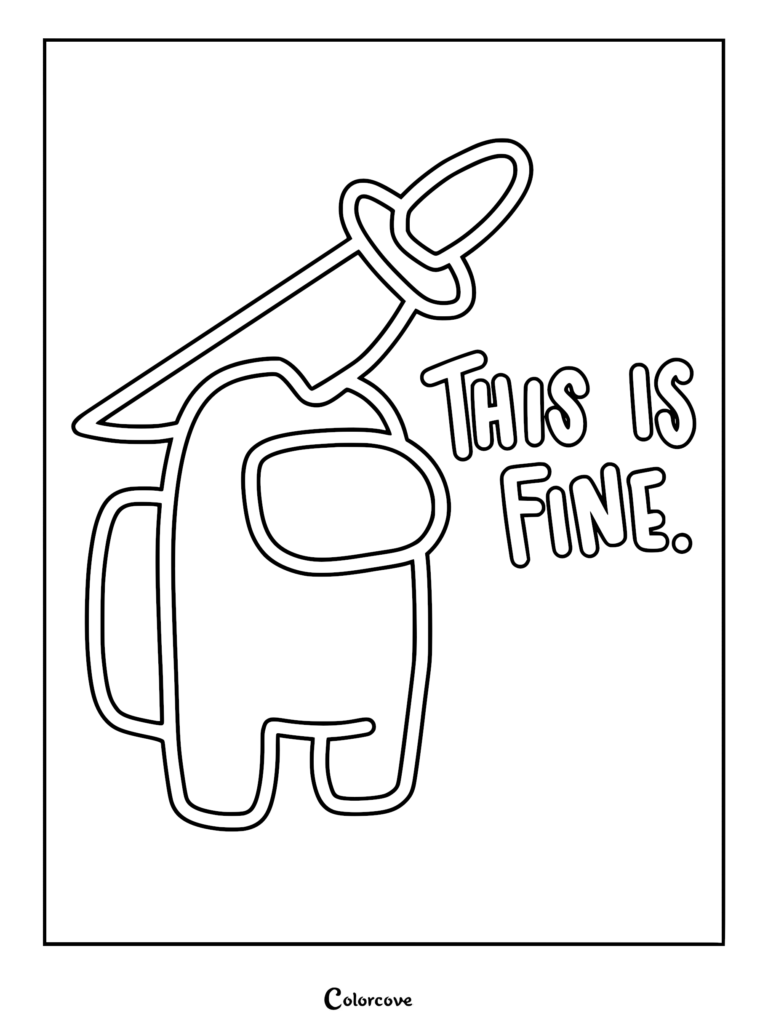 A printable coloring page featuring an Among Us crewmate with a large knife stuck in its head and the text 'This is Fine' in bubble letters.