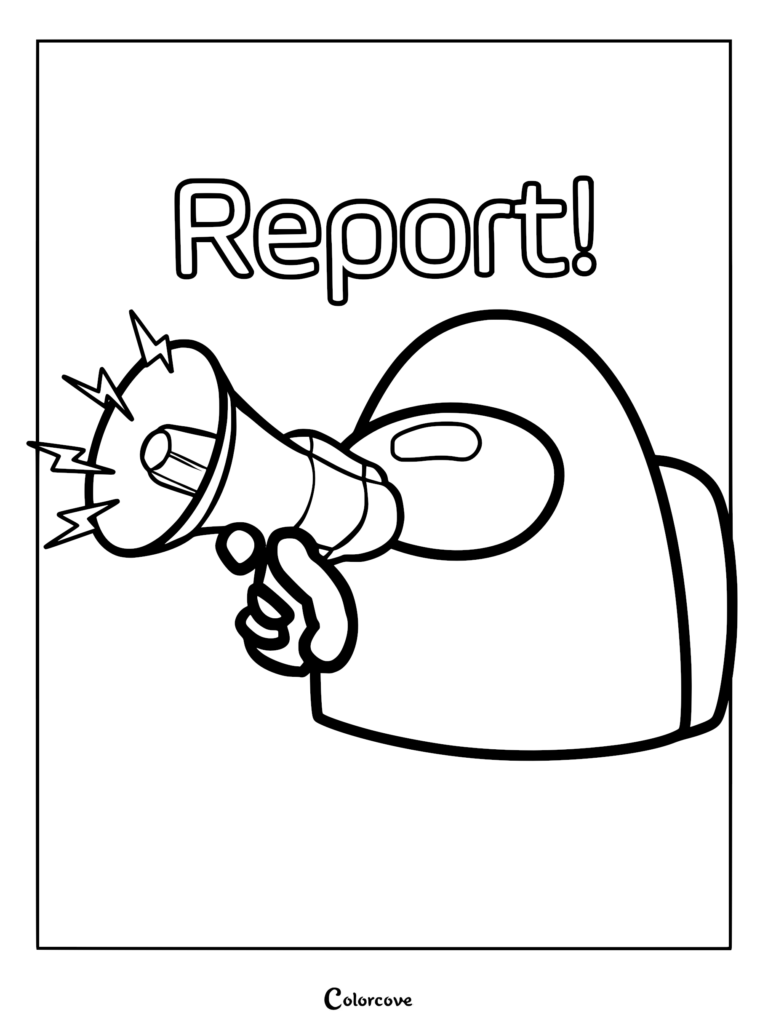Among Us crewmate holding a megaphone with the text Report! above it, line art coloring page.