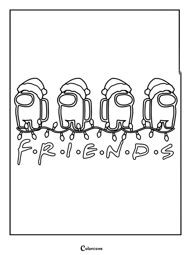 Four Among Us crewmates wearing Santa hats standing on a string of Christmas lights above the word FRIENDS, line art coloring page.