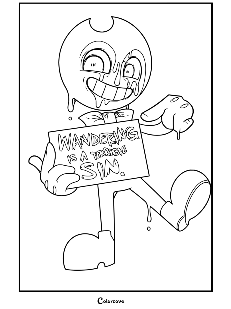 Dibujo para imprimir y colorear de Bendy and the Ink Machine con Bendy sosteniendo un cartel que dice «Wandering Is A Terrible Sin», con tinta goteando y una amplia sonrisa.