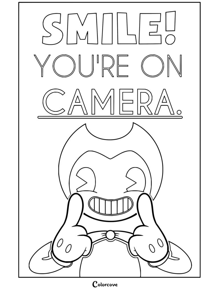 Dibujo para colorear de Bendy and the Ink Machine con Bendy sonriendo y señalándose las mejillas bajo el texto «Smile! You're on Camera».