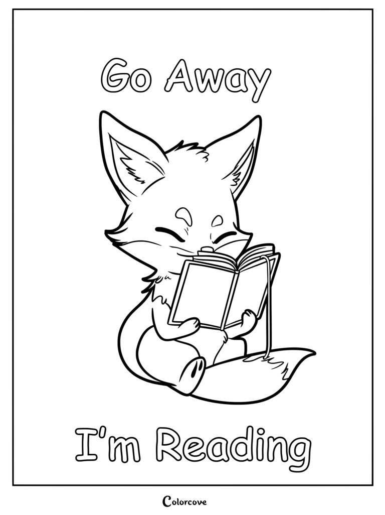 A cute fox sitting and reading a book with the text Go Away I'm Reading on this printable coloring page.