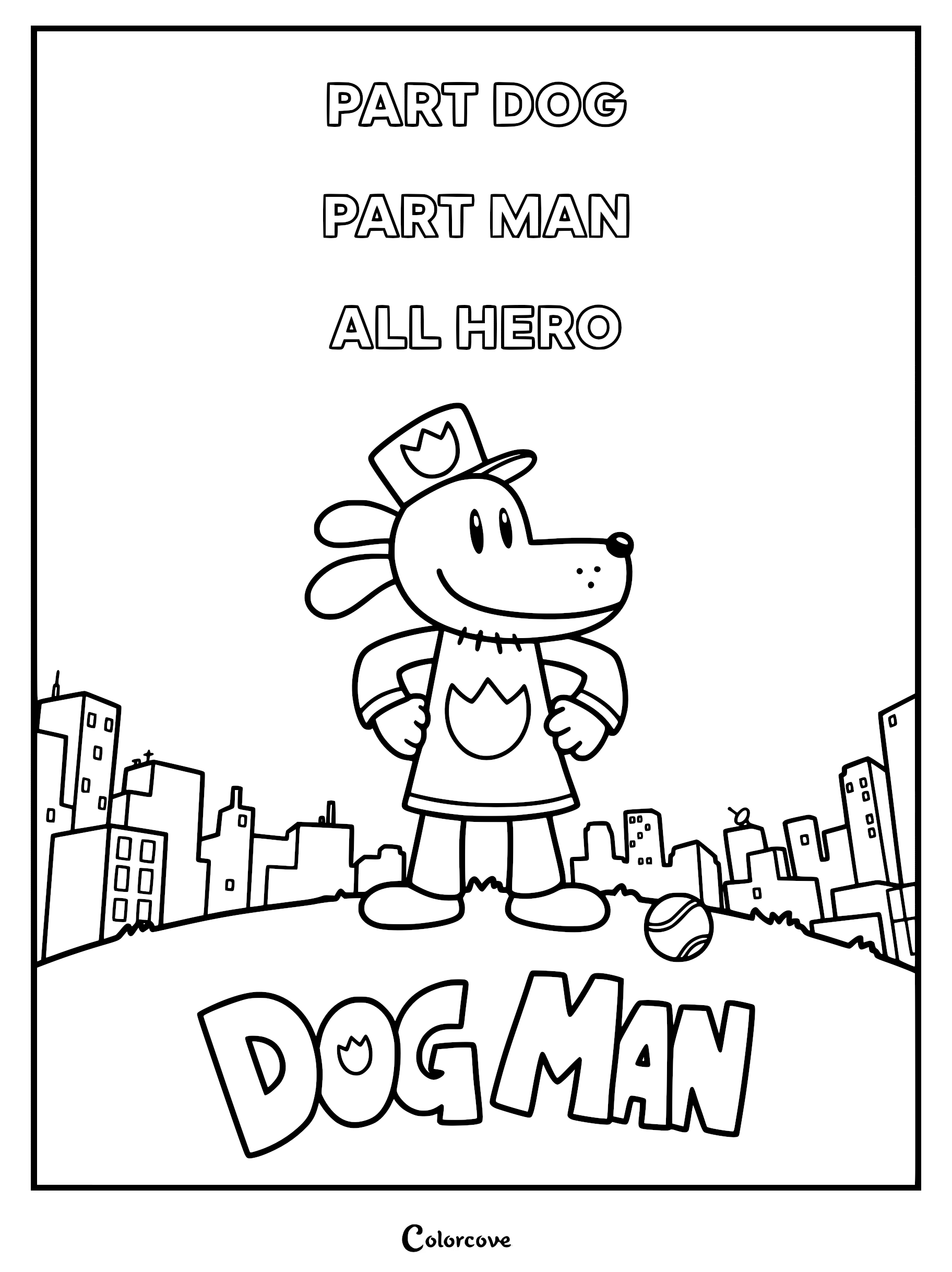 Detailed line art coloring page of Dog Man standing heroically on a hill with hands on hips, featuring a city skyline, tennis ball, and movie slogan.