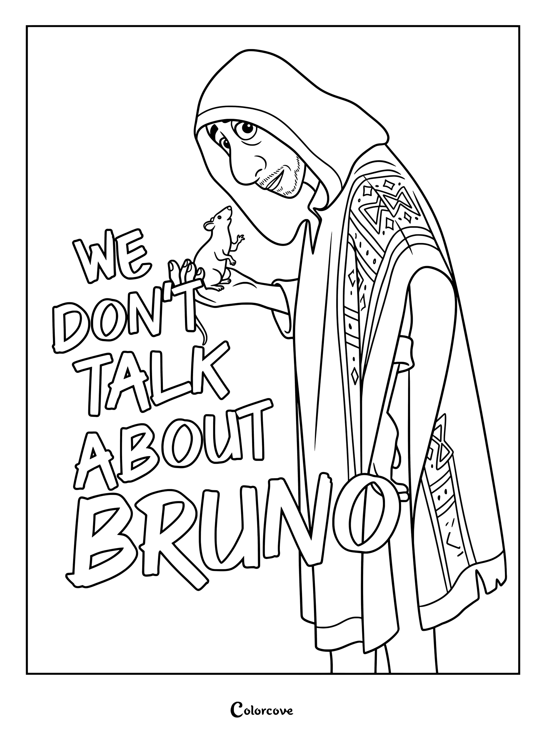 Bruno Madrigal wearing his hooded ruana holding a small rat with the text We Don't Talk About Bruno in this printable coloring page.