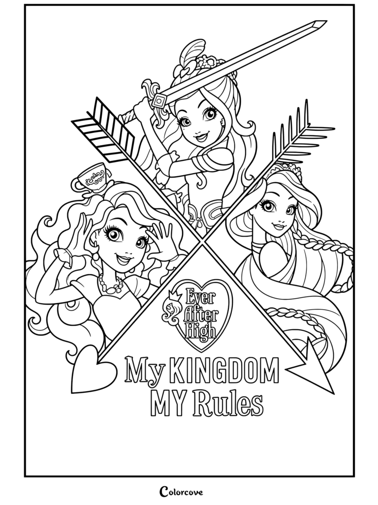 Coloriage de Ever After High représentant Darling Charming tenant une épée, Madeline Hatter avec une tasse de thé, et Holly O'Hair avec un motif de cœur et de flèche sous le texte My Kingdom My Rules.