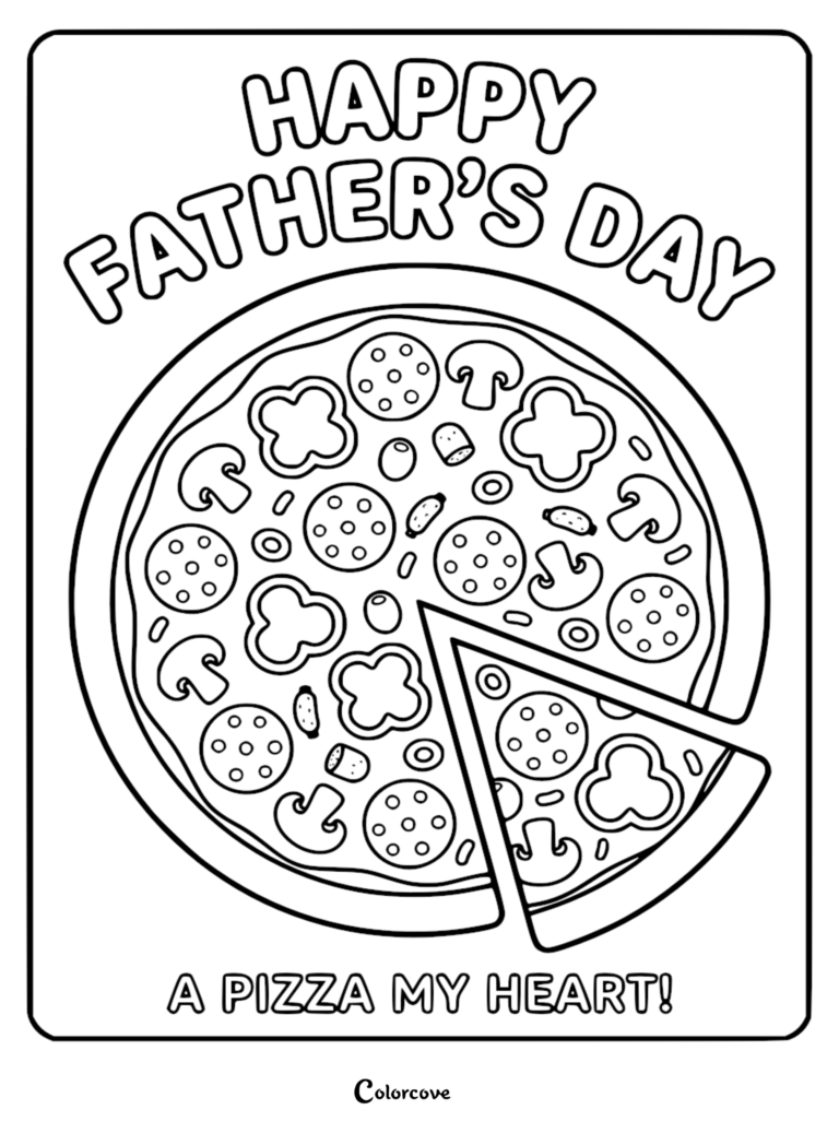 Un coloriage de Fête des Pères présentant une grande pizza avec du pepperoni, des champignons et des poivrons, incluant une part détachée et le texte « A PIZZA MY HEART! »