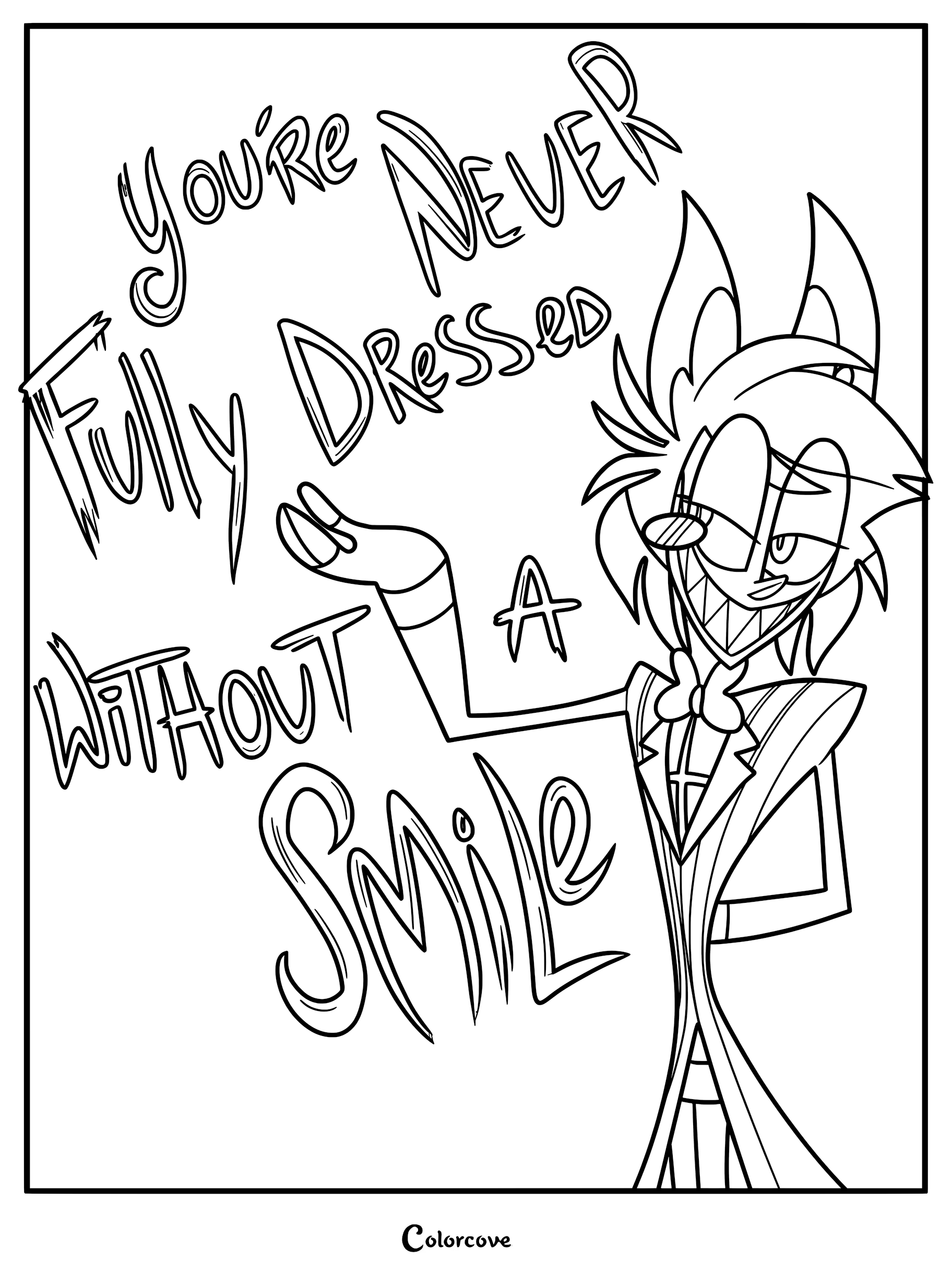 Alastor de Hazbin Hotel gesticula junto a su icónica frase "Nunca estás completamente vestido sin una sonrisa" en esta página para colorear imprimible.
