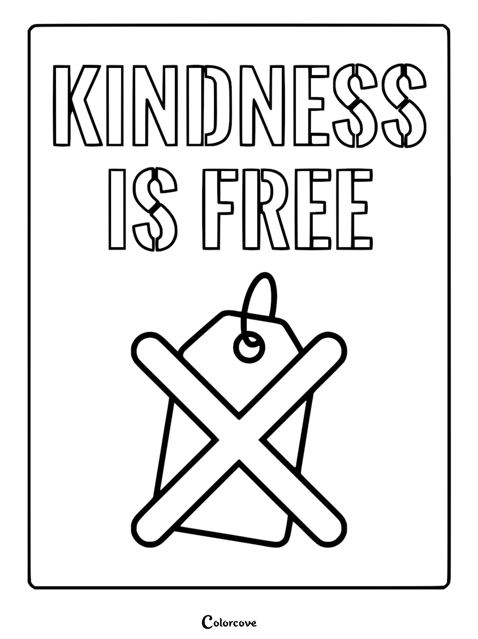 A printable coloring page featuring the text Kindness Is Free above a rectangular price tag crossed out with a large X symbol.