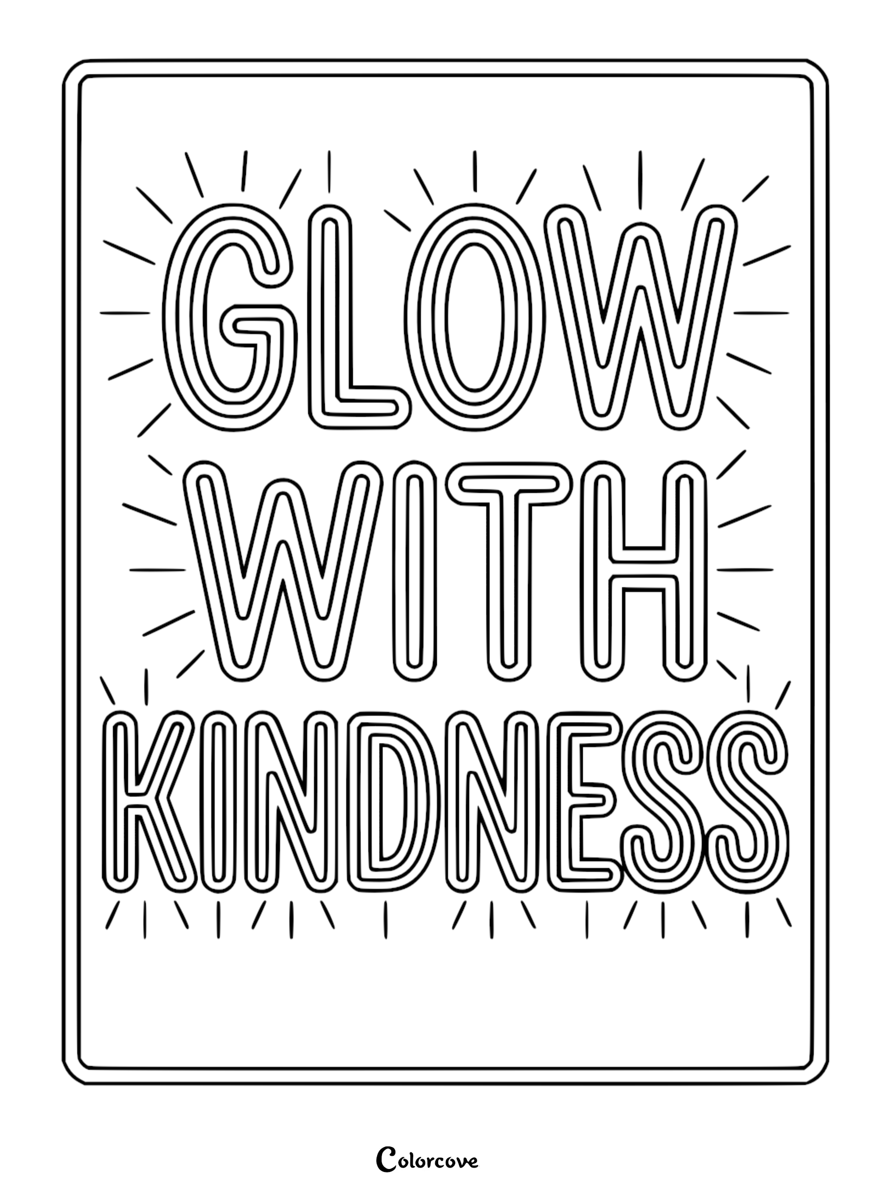 A printable coloring page featuring the motivational quote Glow With Kindness in bold, triple-lined bubble letters surrounded by radiant sunburst line art.