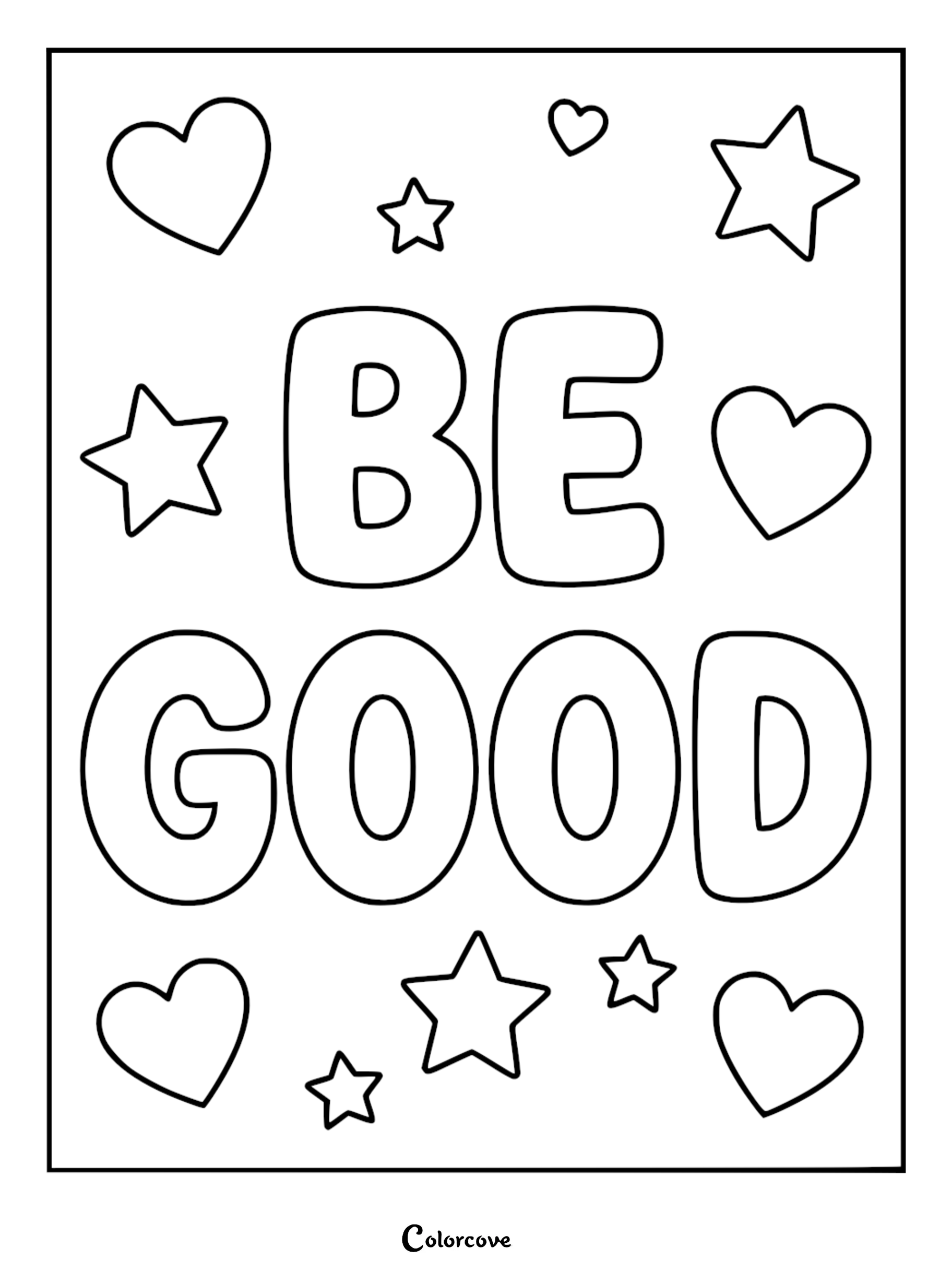 A printable kindness coloring page featuring the words BE GOOD in bold bubble letters surrounded by hand-drawn stars and hearts.