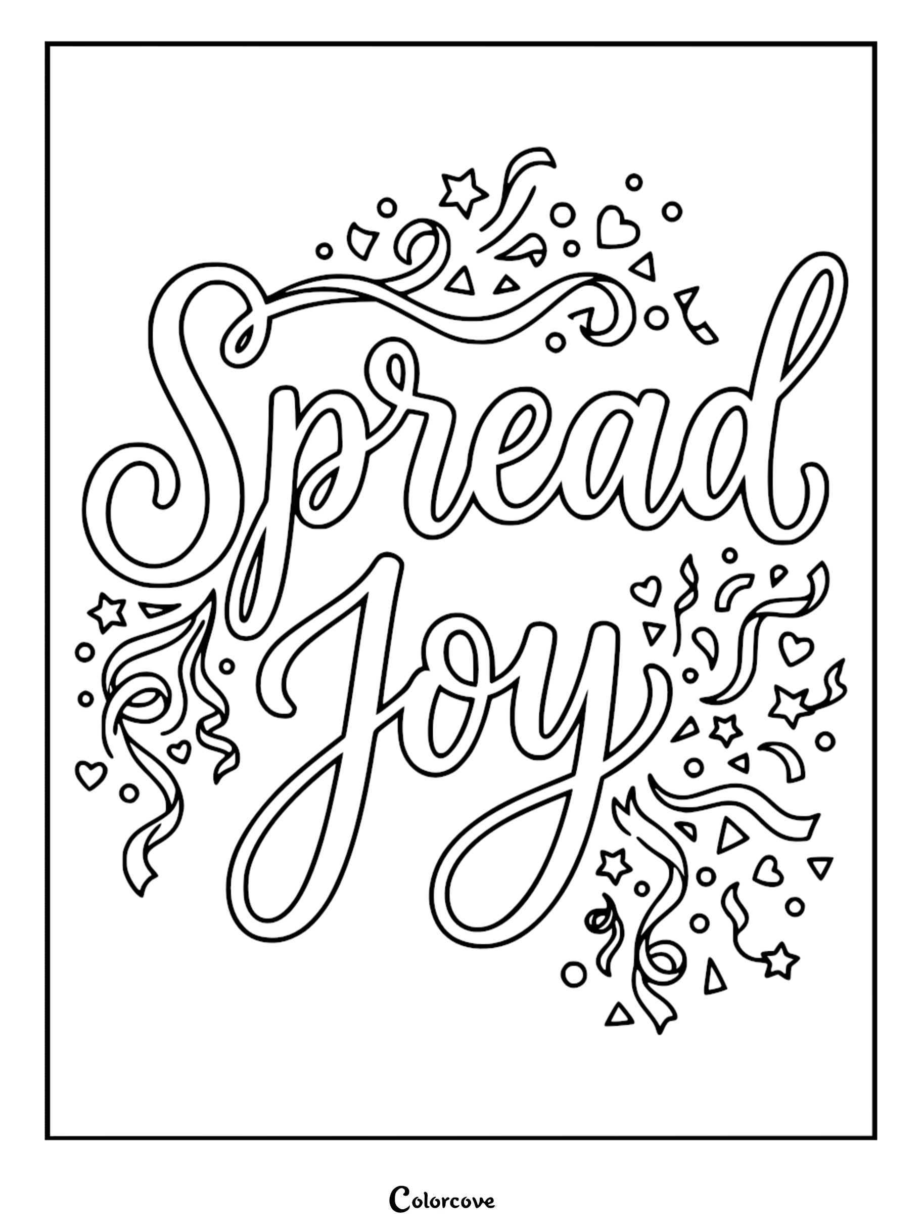 A black and white coloring page featuring the words Spread Joy in elegant cursive lettering surrounded by festive confetti, hearts, and stars.