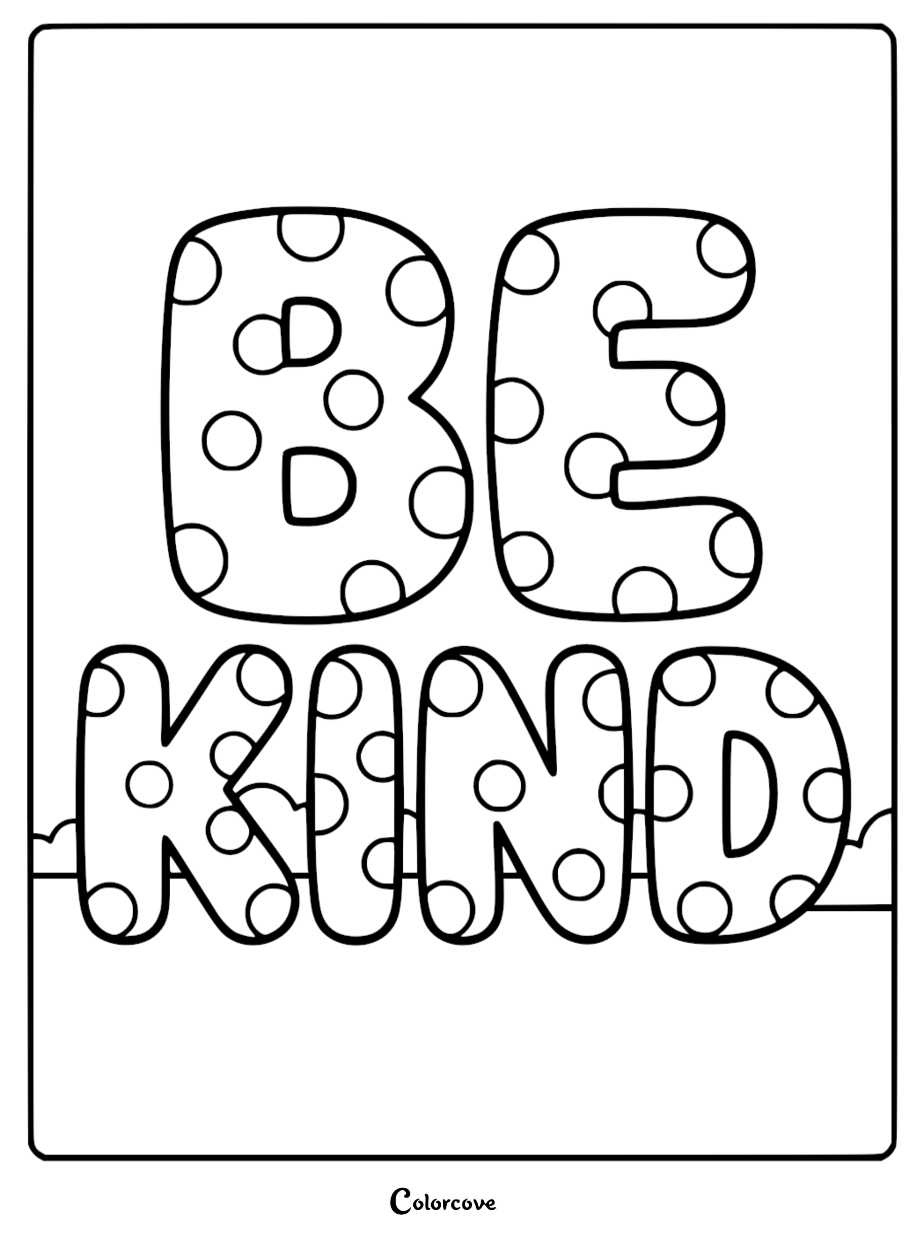 A printable coloring page featuring the words BE KIND in bold, chunky, polka-dot-patterned bubble letters against a simple background.