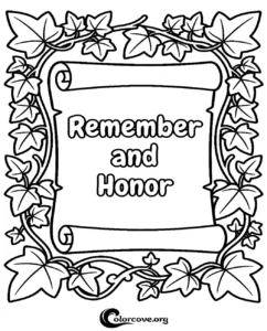A printable coloring page featuring a scroll with the text 'Remember and Honor' surrounded by a detailed ivy leaf frame.