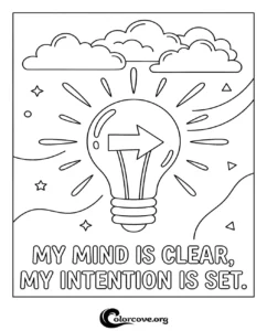A printable coloring page featuring a glowing lightbulb with an arrow and the motivational text My Mind Is Clear, My Intention Is Set.