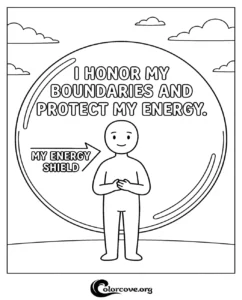 A printable coloring page for mental health featuring a stick figure standing inside a protective energy shield bubble with the text I honor my boundaries and protect my energy.