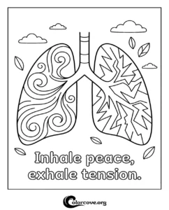 A mindfulness coloring page featuring artistic human lungs with a serene swirl design and the inspiring quote Inhale peace exhale tension.