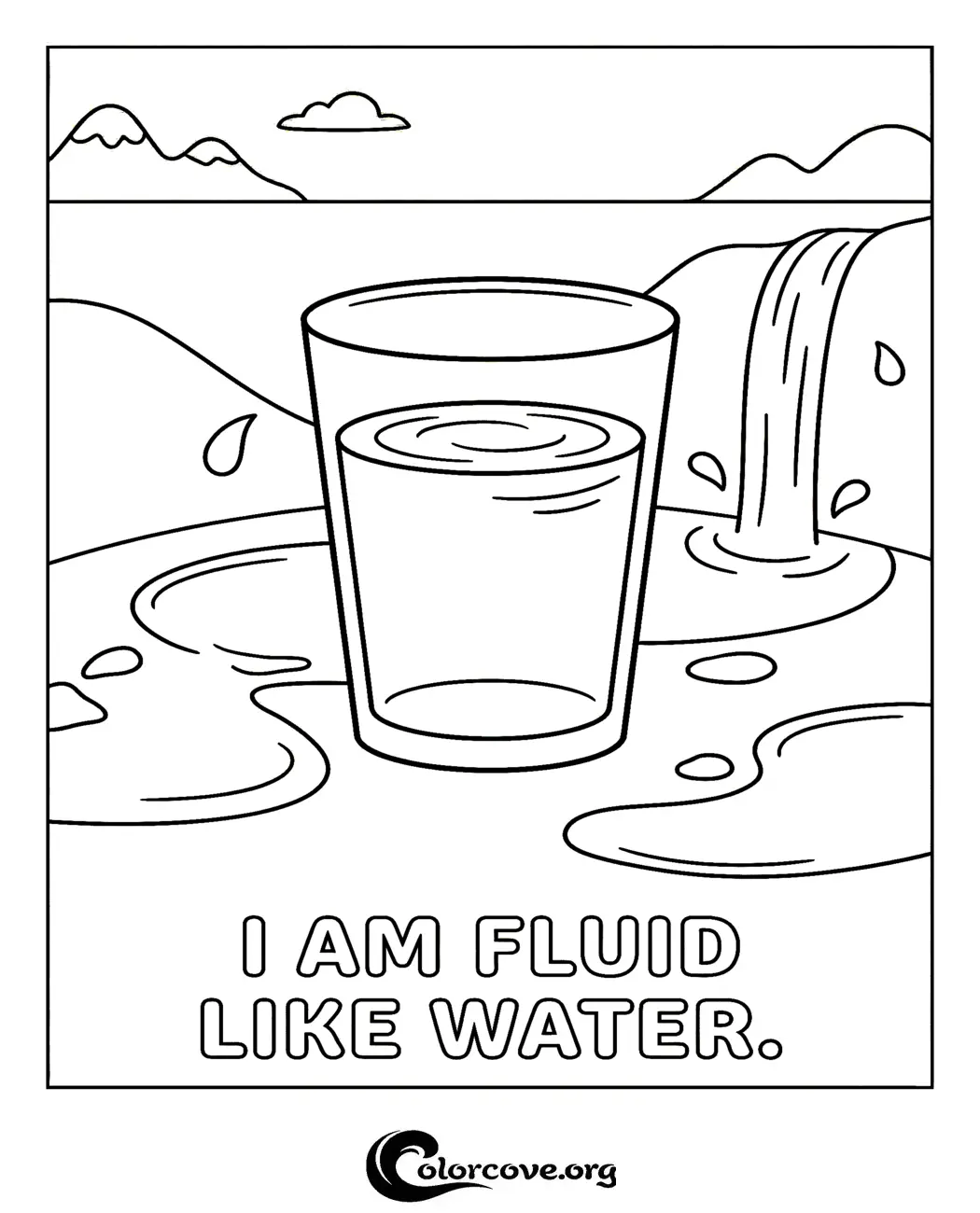 Explore your inner peace with this relaxing I Am Fluid Like Water coloring page. Perfect for kids and adults to print instantly and enjoy a creative mindfulness activity.