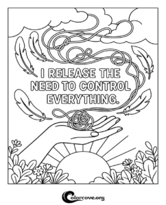 A mindful and relaxing coloring page featuring a hand releasing a tangled thread, feathers, and the inspirational quote I release the need to control everything.