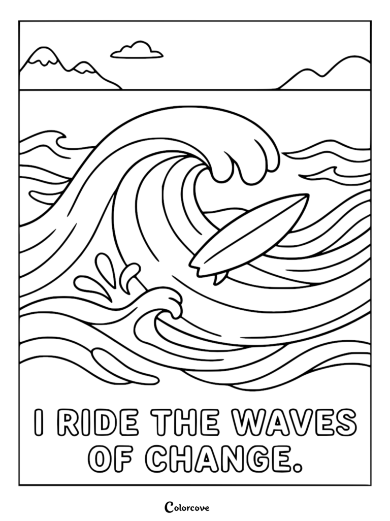 A mindfulness coloring page featuring a surfboard riding a large ocean wave with mountains in the background and the text I RIDE THE WAVES OF CHANGE.