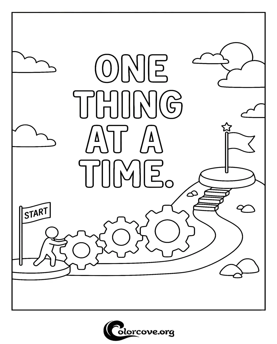 Inspire focus and mindfulness with this motivational coloring page that reminds us to tackle challenges one step at a time. Perfect for kids and adults, this printable design is available to download and color in seconds.