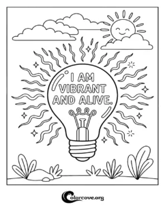 An inspirational light bulb coloring page featuring the quote I Am Vibrant and Alive, surrounded by a happy sun, clouds, and plant leaves.
