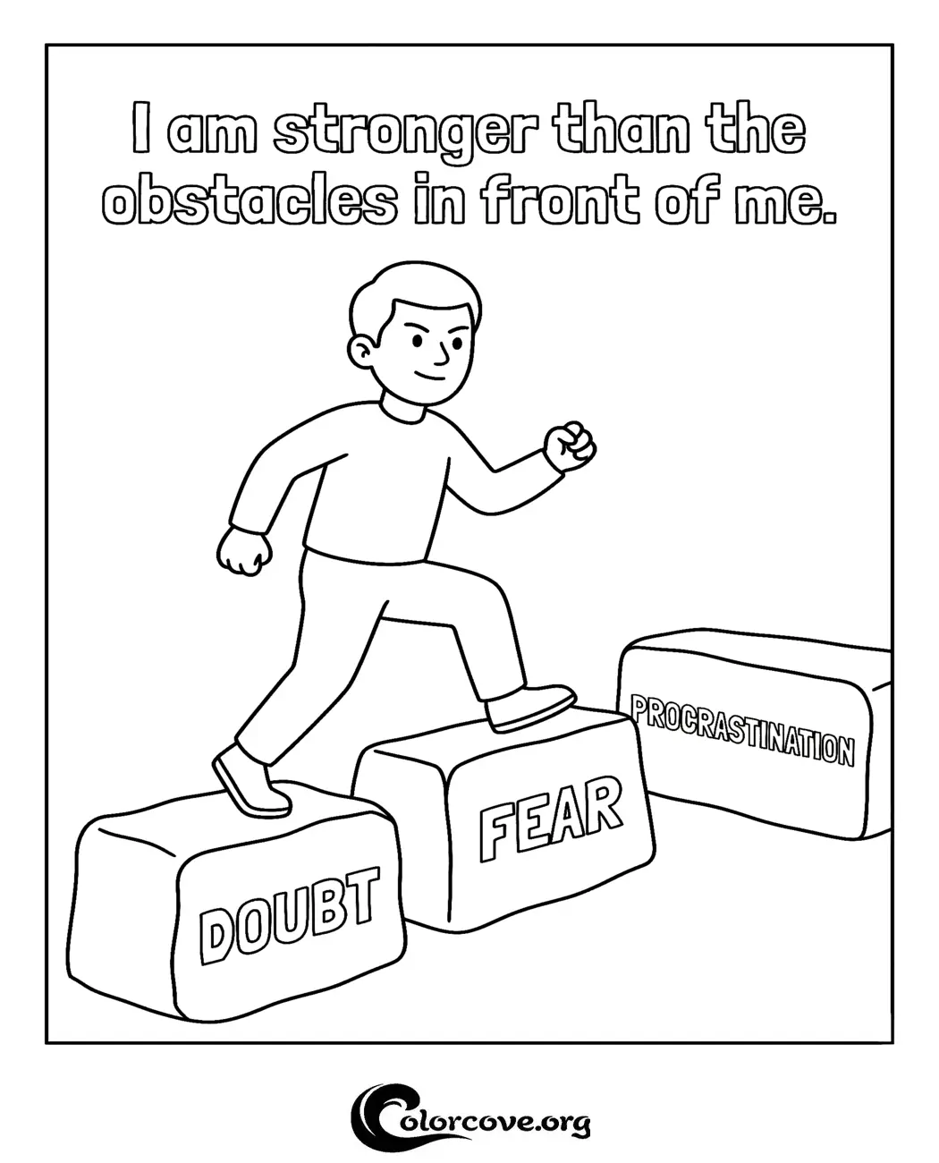 Inspire mindfulness and resilience with this motivational coloring page for teens and adults. Download and print this empowering illustration to help visualize overcoming personal challenges.