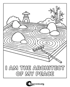 A relaxing Zen garden coloring page for adults with rocks, bamboo, a stone lantern, a sand rake, and the inspirational quote I Am the Architect of My Peace.