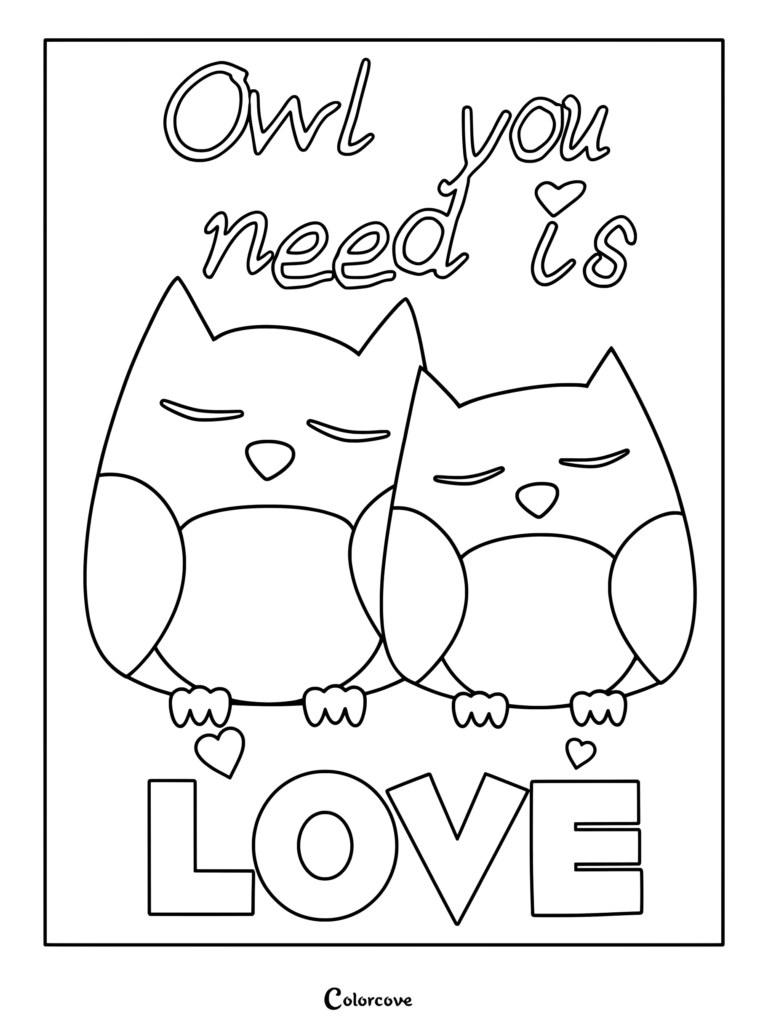 Two adorable owls cuddling with the text Owl you need is love coloring page