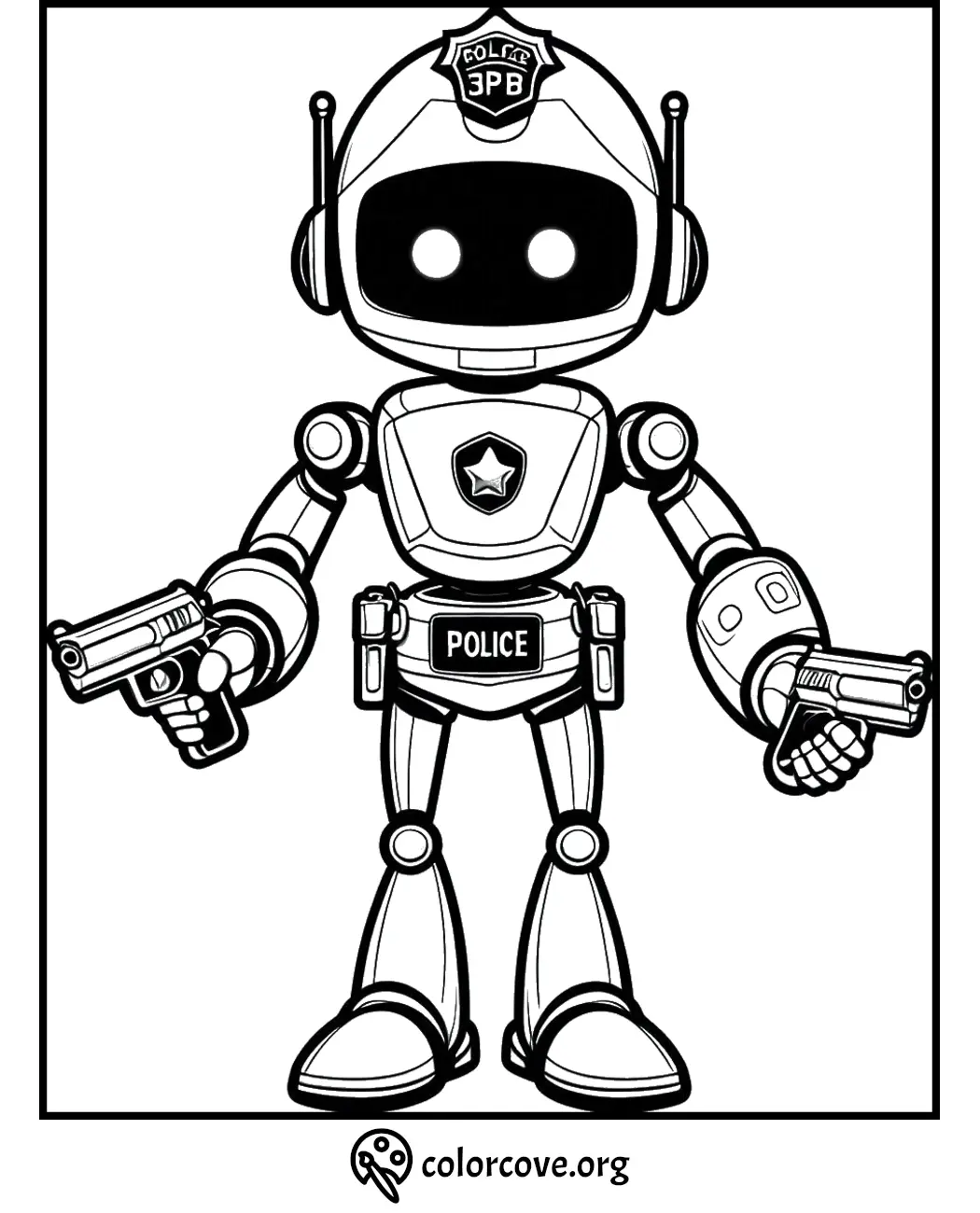 Robot police officer coloring page for kids with two guns and a badge, ready to print and color. Image source: colorcove.org