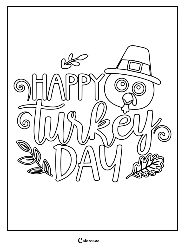 Happy Turkey Day Thanksgiving coloring page featuring festive lettering and a turkey wearing a pilgrim hat.