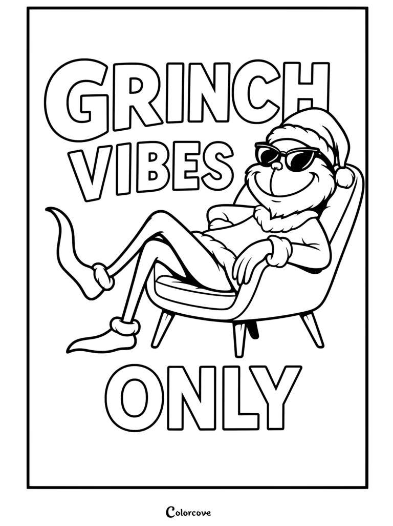 Dibujo para colorear imprimible gratis de El Grinch con gafas de sol y traje de Papá Noel descansando en un sillón rojo con el texto «grinch vibes only»