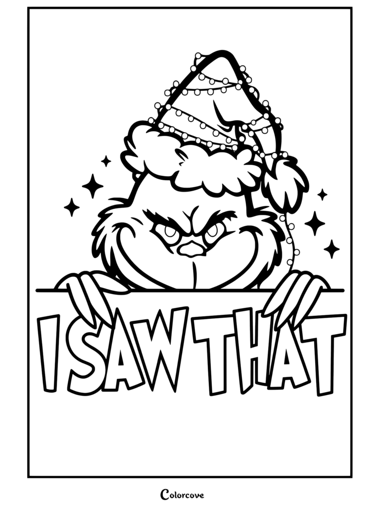 Dibujo para colorear gratis de El Grinch con un gorro de Papá Noel decorado con luces navideñas y asomándose sobre el texto «I saw that».